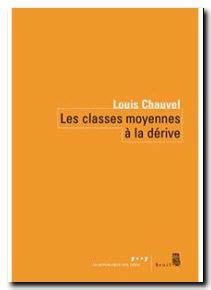 Les Classes Moyennes La D Rive Louis Chauvel