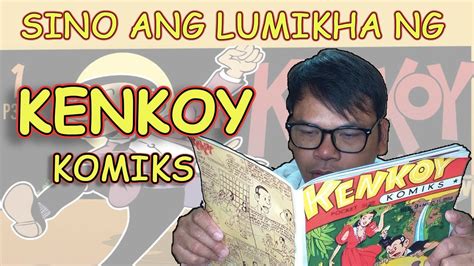 Kwento Ng Pinoy Komiks Na Si Kenkoy At Sino Ang Lumikha Nito YouTube