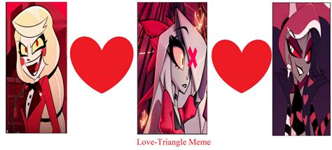 Charlie And Vaggie And Velvet Love Triangle Meme By Josephplus2001 On