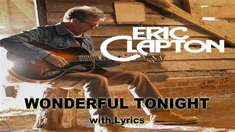 Wonderful Tonight By Eric Clapton With Lyrics YouTube