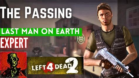 [l4d2] The Passing Last Man On Earth Expert Youtube