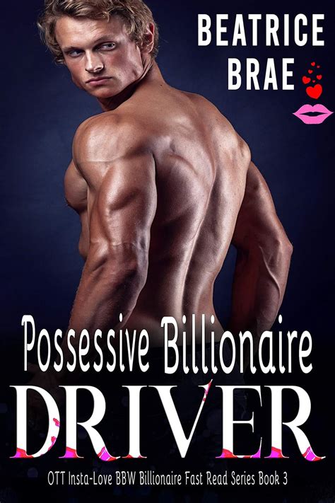 Possessive Billionaire Driver Insta Love BBW Billionaire Fast Read Series EBook Brae