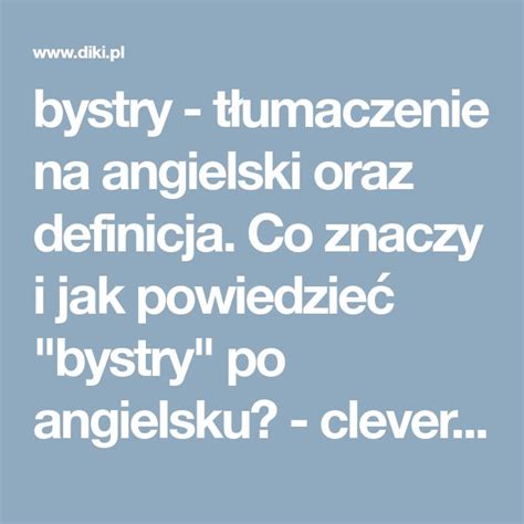 bystry tłumaczenie na angielski oraz definicja Co znaczy i jak