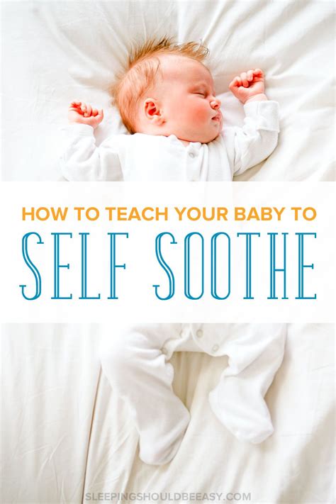 How To Help My Baby Self Soothe To Sleep Whydoesmybaby