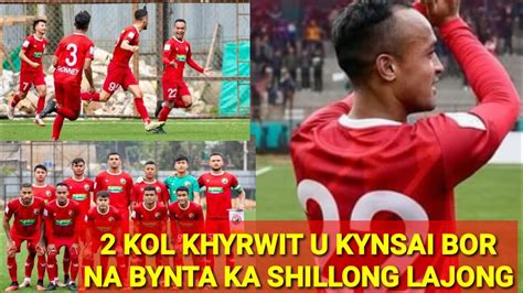 2 KOL KHYRWIT U KYNSAIBOR NA BYNTA KA SHILLONG LAJONG JOP KA