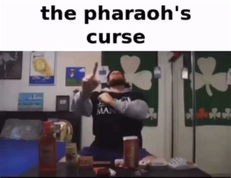 The Pharaohs Curse Ifunny