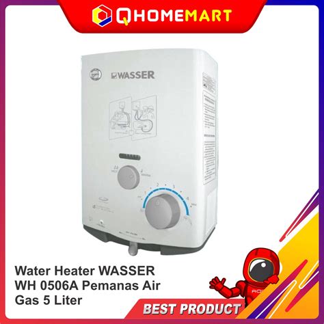 Jual Water Heater Wasser Wh A Pemanas Air Gas Liter Shopee