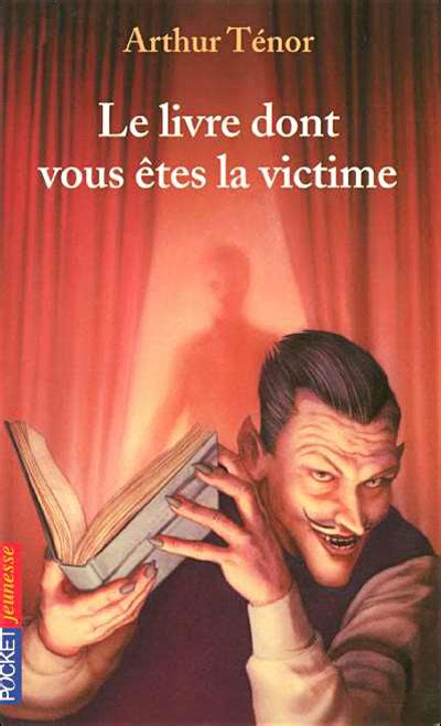 Chronique Jeunesse Le livre dont vous êtes la victime La