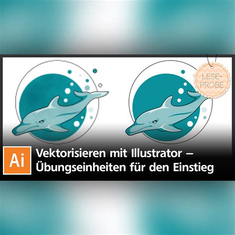 Vektorisieren Mit Illustrator Wie Sie Pixelgrafiken In Vektorgrafiken