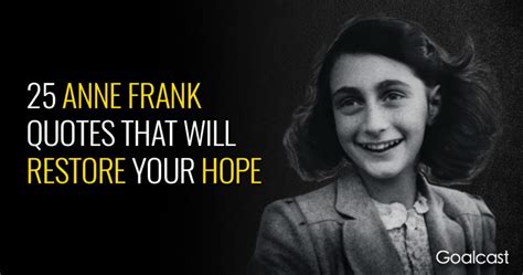 25 Anne Frank Quotes That Will Restore Your Hope Anne Frank Quotes