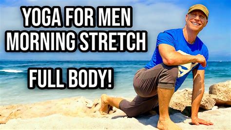 15 Min Yoga For Men Full Body Morning Stretch Morning Yoga Flow