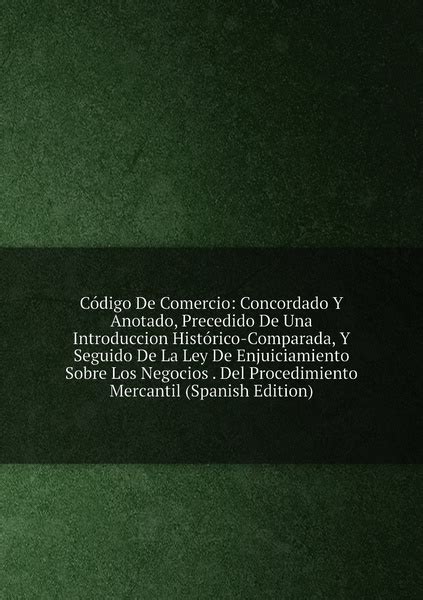 Codigo De Comercio Concordado Y Anotado Precedido De Una Introduccion