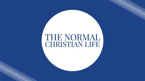 The Normal Christian Life Bay Ridge Christian Church