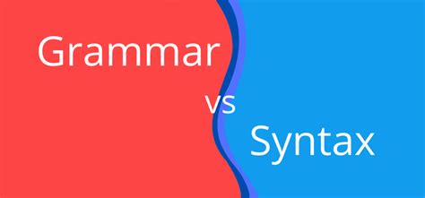 Grammar And Syntax And How To Learn The Difference By Derek Haines