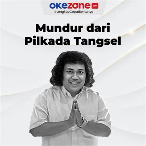 Marshel Widianto Mundur Dari Pilkada Tangerang Selatan Foto Okezone