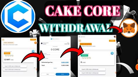 Cakecore Withdraw Update Cakecore Withdraw Metamaskcake Coin Send