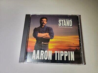 You Ve Got To Stand For Something By Tippin Aaron CD 1991 RCA