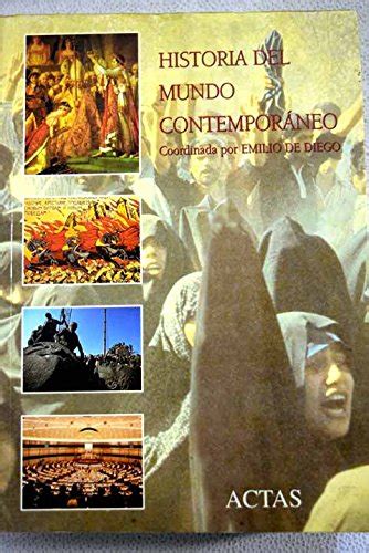 Historia Del Mundo Contemporaneo Historia Contemporanea Diego