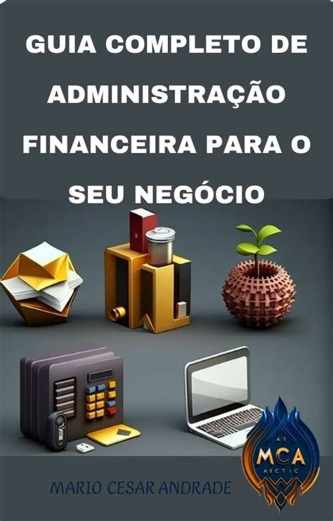 Guia Completo De Administra O Financeira E Sistema De Controle De