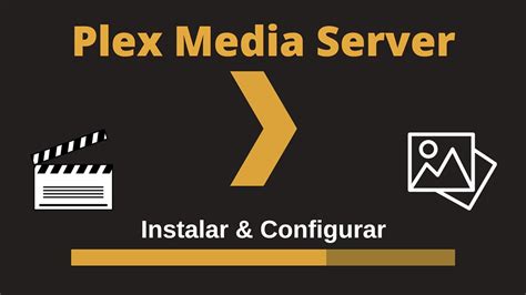 Como Instalar Y Configurar Plex En Minutos Youtube