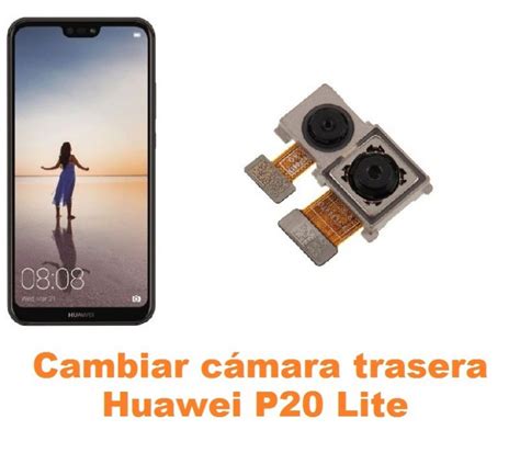 Cambiar C Mara Trasera Huawei P Lite Reparaci N De M Vil