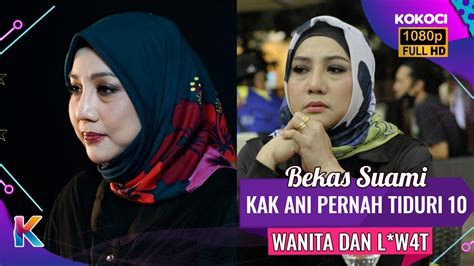 Panas Bekas Suami Noraniza Idris Tiduri Wanita Lakukan L Wat