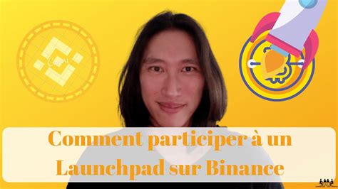 Launchpad Binance Comment Participer Au Lancement Dune Crypto