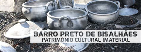 Barro Preto De Bisalh Es D Novo Selo Da Unesco Ao Norte De Portugal