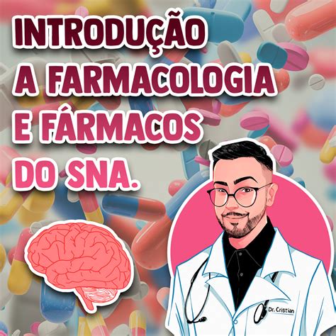 Curso De Introdu O A Farmacologia E F Rmacos Do Sistema Nervoso