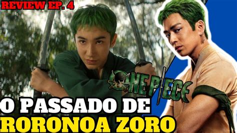 O Passado De Roronoa Zoro Em Live Action Review Do Ep De One Piece