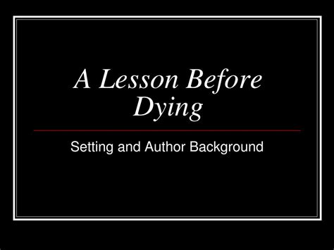 PPT - Exploring Setting in "A Lesson Before Dying": Background and