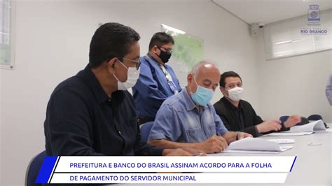 Prefeitura E Banco Do Brasil Assinam Acordo Para A Folha De Pagamento