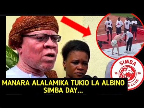 Daah Kwa Uchungu Haji Manara Alia Tukio La Albino Kudhalilishwa Simba