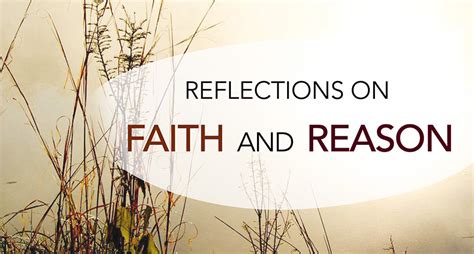 Reflections On Faith And Reason Home Of The Mother