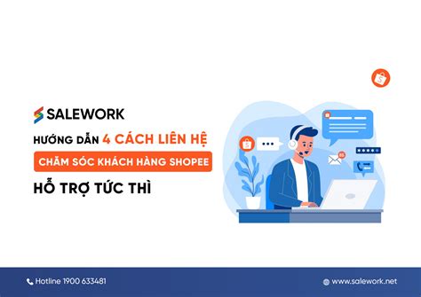 4 Cách liên hệ Chăm sóc khách hàng Shopee hỗ trợ tức thì Salework