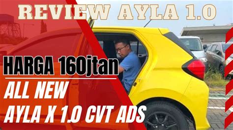 All New Ayla X Cvt Ads Review Lengkap Ayla Cc Youtube