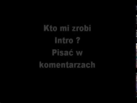 Kto Mi Zrobi Intro YouTube