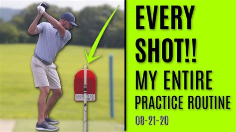 Golf Every Shot My Entire Practice Routine 08 21 20 Youtube