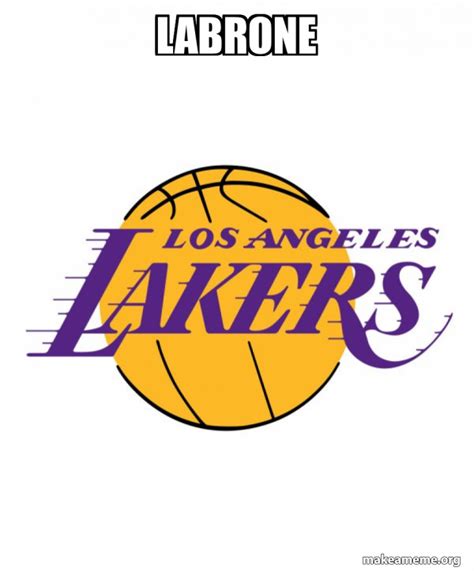 Labrone La Lakers Meme Generator