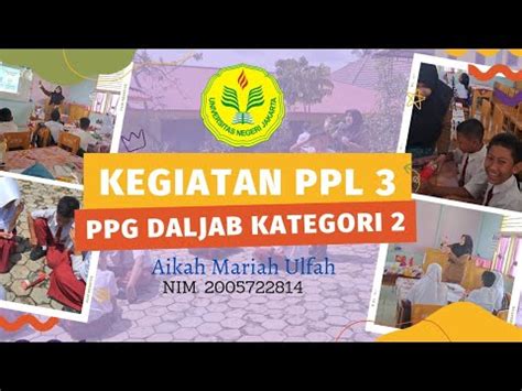 Kegiatan Ppl Ppg Daljab Kategori Pgsd Unj Aikah Mariah Ulfah