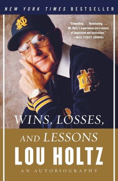 Wins, Losses, and Lessons: An Autobiography by Lou Holtz, Paperback ...