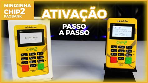 COMO ATIVAR A MAQUINA DE CARTÃO MINIZINHA CHIP 2 DA PAGSEGURO PASSO A