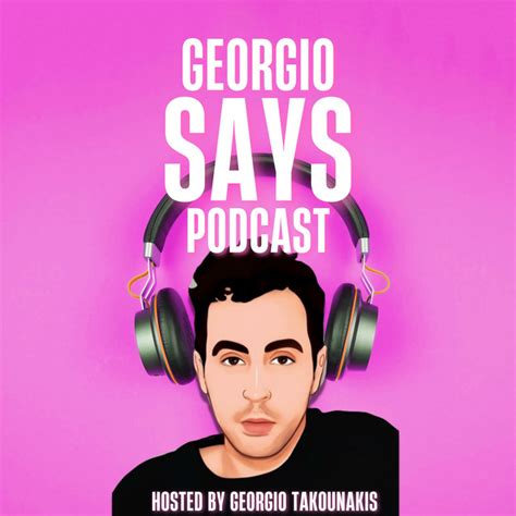 Georgio Says Podcast On Spotify