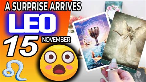 Leo ♌️ A Surprise Arrives 💖 Horoscope For Today November 15 2023 ♌️