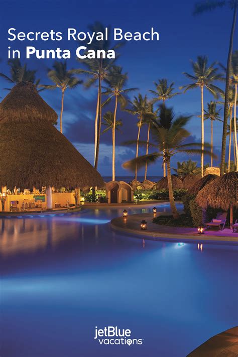 Explore AMResorts like Secrets Royal Beach in Punta Cana with a flight ...