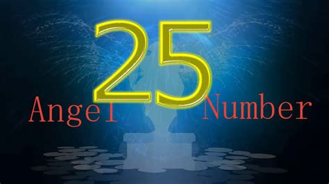 Angel Number 25 The Meaning Of Angel Number 25 Youtube