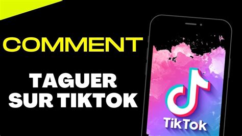 Comment Taguer Sur Tiktok Identifier Quelqu Un Sur Tiktok Youtube