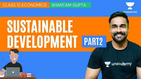 Sustainable Development Part 2 Economics Class 12 Ca Shantam