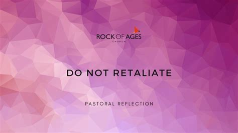 Do Not Retaliate — Rock Of Ages Church