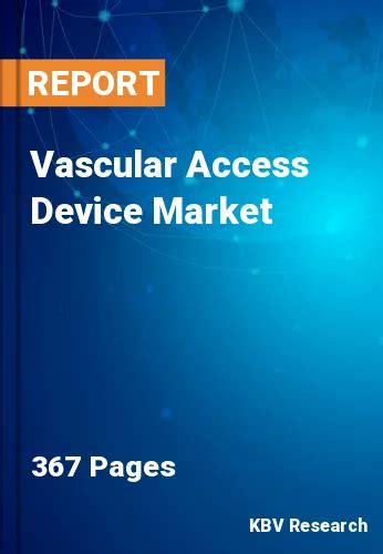 Vascular Access Device Market Size Forecast 2023 2030